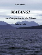 Paul Maier: Matangi - Von Patagonien in die Südsee ★★★★★
