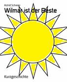 Astrid Schreier: Wilmar ist der Beste 
