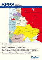 Franz Preissler: Positionsverteidigung, Imperialismus oder Irredentismus? 