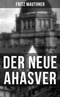 Fritz Mauthner: Der neue Ahasver 