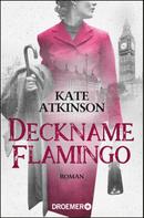 Kate Atkinson: Deckname Flamingo ★★★