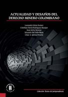 Varios Autores: Actualidad y desafíos del derecho minero colombiano 