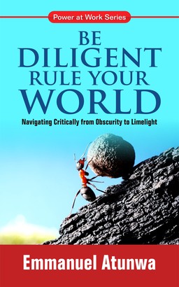 Be Diligent Rule Your World