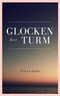 Lukas Kohn: Der Glockenturm 