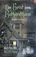 Gerdi M. Büttner: Der Geist vom Ruthardthaus ★★★★