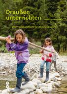 Stiftung SILVIVA: Draußen unterrichten (E-Book, Ausgabe für Deutschland) 