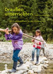 Draußen unterrichten (E-Book, Ausgabe für Deutschland) - Das Praxishandbuch für die Grundschule