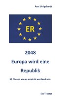 Axel Urrigshardt: 2048 Europa wird eine Republik 