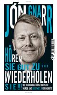 Jón Gnarr: Hören Sie gut zu und wiederholen Sie ★★★★