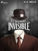 H. G. Wells: El hombre invisible 