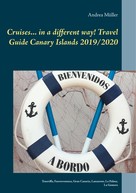 Andrea Müller: Cruises... in a different way! Travel Guide Canary Islands 2019/2020 