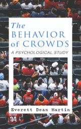 THE BEHAVIOR OF CROWDS: A PSYCHOLOGICAL STUDY