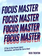 Nick Trenton: Focus Master 