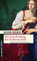 Oliver Becker: Die Entscheidung der Krähentochter ★★★★