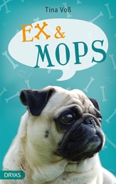 Ex & Mops - Mein neues Leben mit Hund