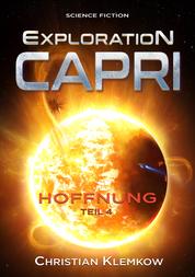 Exploration Capri: Teil 4 Hoffnung (Science Fiction Odyssee)