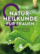 Helga Ell-Beiser: Naturheilkunde für Frauen ★★★★