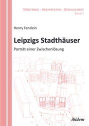 Leipzigs Stadthäuser - Porträt einer Zwischenlösung