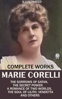 Marie Corelli: Marie Corelli. Complete Works. Illustrated 