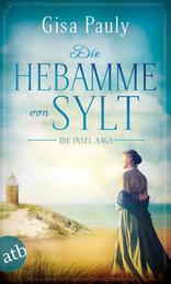 Die Hebamme von Sylt - Historischer Roman
