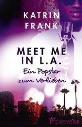 Meet me in L.A. - Ein Popstar zum Verlieben