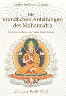 Geshe Kelsang Gyatso: Die mündlichen Anleitungen des Mahamudra 