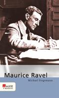 Michael Stegemann: Maurice Ravel ★★★★★