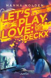 Let´s play love: Deckx
