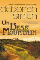 Deborah Smith: On Bear Mountain 