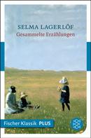 Selma Lagerlöf: Gesammelte Erzählungen ★★★★★