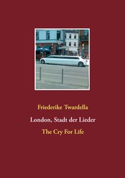 London, Stadt der Lieder - The Cry For Life