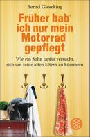 Bernd Gieseking: Früher hab' ich nur mein Motorrad gepflegt ★★★★★