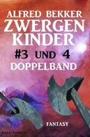 Alfred Bekker: Zwergenkinder #3 und 4: Doppelband ★★★★★
