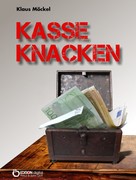 Klaus Möckel: Kasse knacken 
