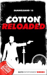 Cotton Reloaded - Sammelband 15 - 3 Folgen in einem Band