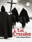 Carlos de Ayala Martínez: Las Cruzadas 