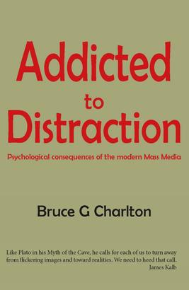 Addicted To Distraction: Psychological consequences of the modern Mass Media