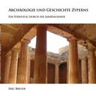 Eric Breuer: Archäologie und Geschichte Zyperns 