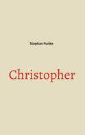 Stephan Funke: Christopher 