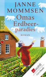 Omas Erdbeerparadies - Ein Föhr-Roman