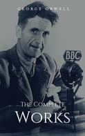 George Orwell: The Complete Works ★★★★★