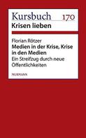 Florian Rötzer: Medien in der Krise. Krise in den Medien. 