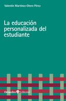 Valentín Martínez-Otero Pérez: La educación personalizada del estudiante 