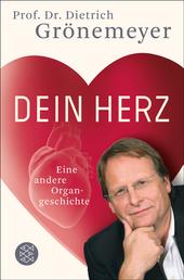 Dein Herz - Eine andere Organgeschichte