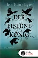 John Henry Eagle: Der Eiserne König ★★★★