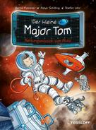 Peter Schilling: Der kleine Major Tom. Band 17. Rettungsmission zum Pluto 