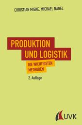 Produktion und Logistik - Die wichtigsten Methoden