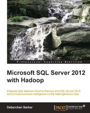 Microsoft SQL Server 2012 with Hadoop - Getting SQL Server talking to Hadoop is a smooth process when you follow this tutorial. Learn all the tools and techniques you need integrate the data and then extract powerful business insights from the merged result.