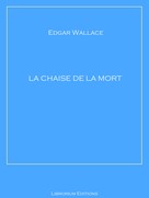 Edgar Wallace: La Chaise de la Mort 