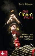 David Gilmore: Der Clown in uns ★★★★